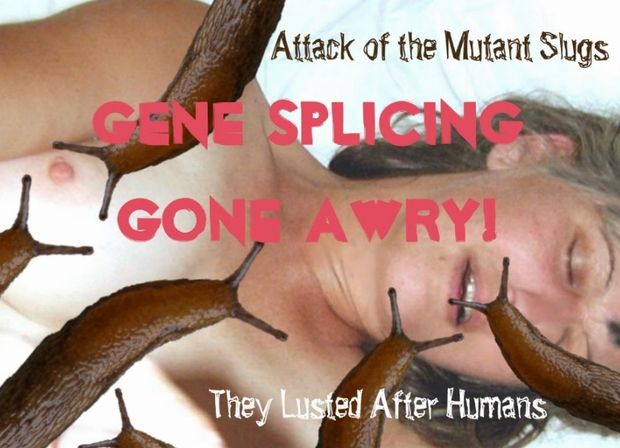 Attack of the Mutant Slugs