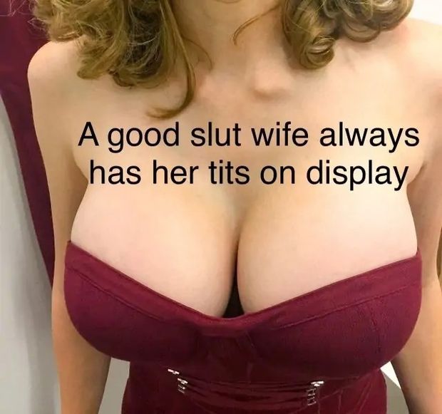 Slut wife tits on display