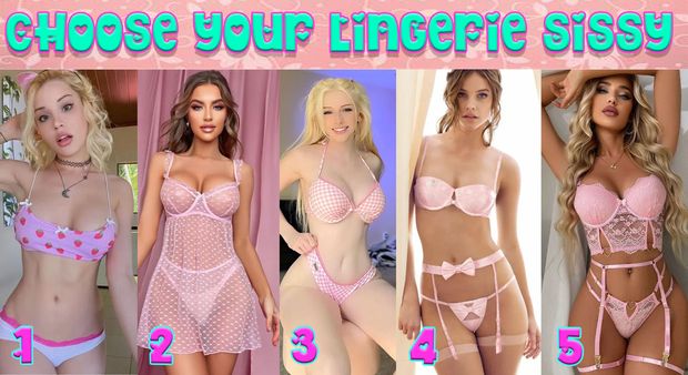 Choose your favorite lingerie Sissy :) ❤